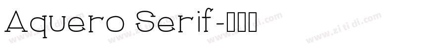 Aquero Serif字体转换